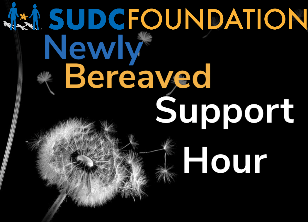 SUDC Foundation Newly Bereaved Support Hour